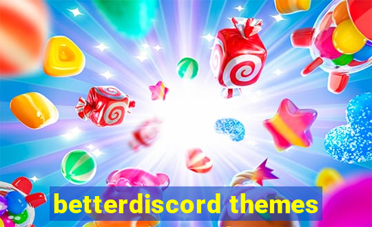 betterdiscord themes